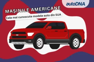Mărcile masini americane– cele mai cunoscute modele provenite din SUA