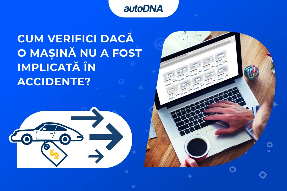 RO Cum verifici dacă o mașină nu a fost implicată în accidente